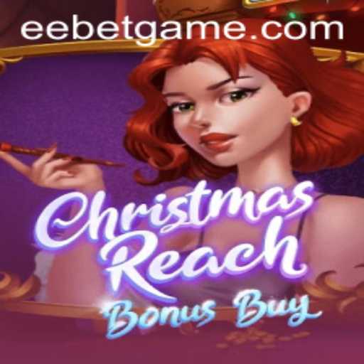 Explore the Enchanting World of ChristmasReachBonusBuy by EEBET
