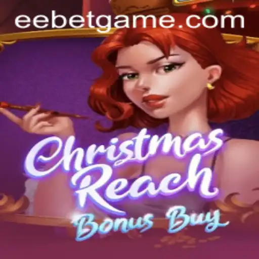 Explore the Enchanting World of ChristmasReachBonusBuy by EEBET