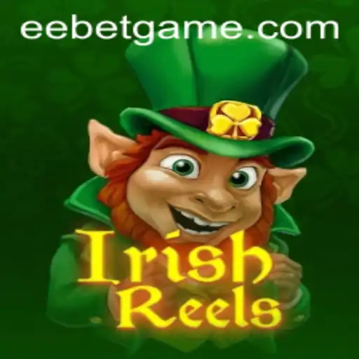 Exploring IrishReels: A Captivating Adventure in the World of EEBET