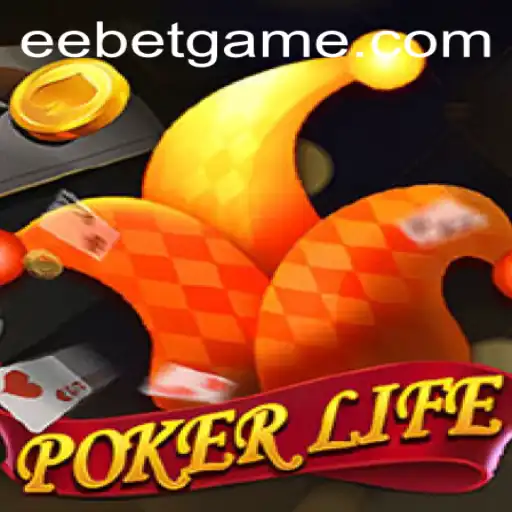 Exploring PokerLife and Its Connection to EEBET: A Comprehensive Guide