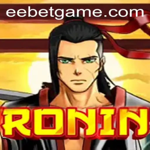 Unveiling the Thrilling World of Ronin and EEBET: A Modern Gaming Experience
