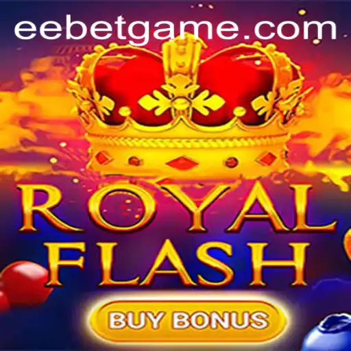 RoyalFlashBuyBonus: Experience the Thrill with EEBET