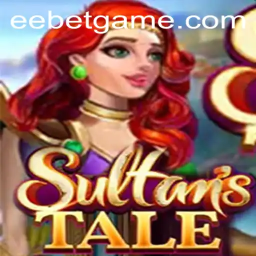 Discover the Enchanting World of Sultanstale: A Journey into EEBET